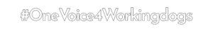 OneVoice4Workingdogs